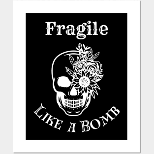 Fragile like a bomb skull design Posters and Art